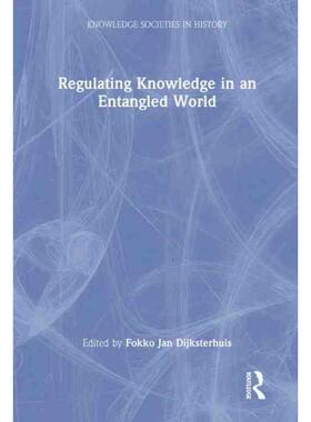 按需印刷不退不换TF Regulating Knowledge in an Entangled World[9780367234522]
