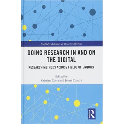 按需印刷Doing Research In and On the Digital:Research Methods across Fields of Inquiry[9781138673915]