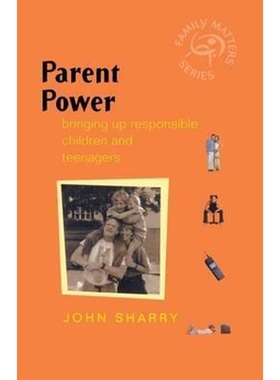 按需印刷 Parent Power - Bringing Up Responsible Children & T