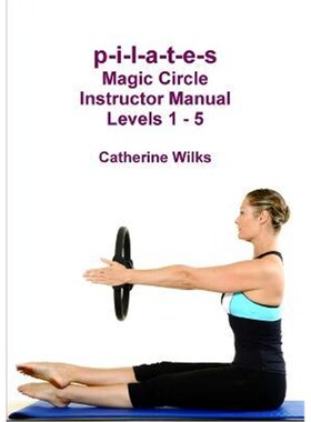 按需印刷不退不换p-i-l-a-t-e-s Magic Circle Instructor Manual Levels 1 - 5[9781471065668]