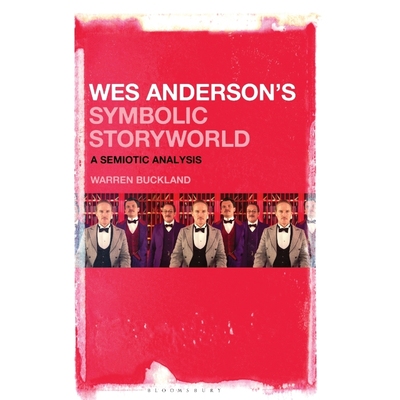 按需印刷Wes Anderson s Symbolic Storyworld[9781501316524]