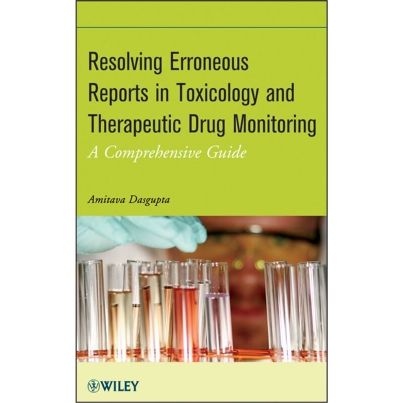 预订不退不换Resolving Erroneous Reports in Toxicology and Therapeutic Drug Monitoring[9781118149652]