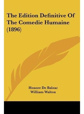 按需印刷The Edition Definitive Of The Comedie Humaine (1896)[9781120876256]