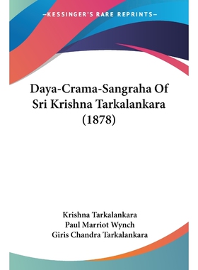 按需印刷不退不换Daya-Crama-Sangraha Of Sri Krishna Tarkalankara (1878)[9781120186164]