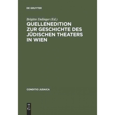 按需印刷DEG Quellenedition zur Geschichte des jüdischen Theaters in Wien[9783484651425]