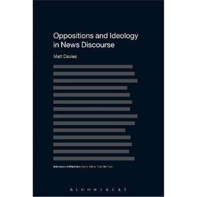 按需印刷Oppositions and Ideology in News Discourse[9781472571816]