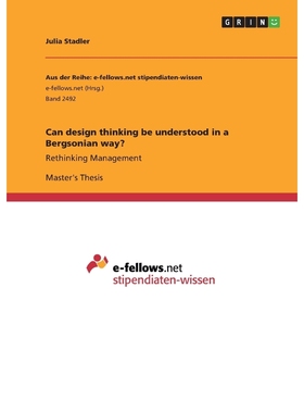 按需印刷Can design thinking be understood in a Bergsonian way?[9783668494343]