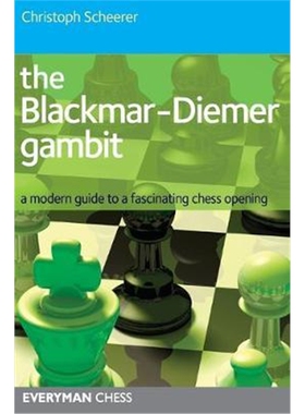 按需印刷不退不换The Blackmar-Diemer Gambit:A Modern Guide to a Fascinating Chess Opening[9781857445985]