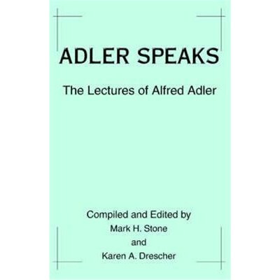 按需印刷不退不换Adler Speaks:The Lectures of Alfred Adler[9780595311446]