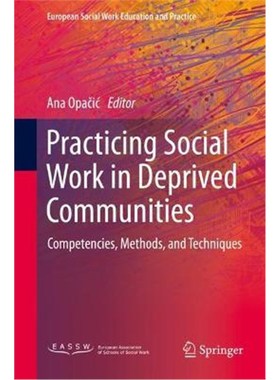 预订Practicing Social Work in Deprived Communities:Competencies, Methods, and Techniques