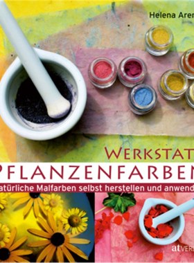 预订【德语】Werkstatt Pflanzenfarben:Natürliche Malfarben selbst herstellen und anwenden