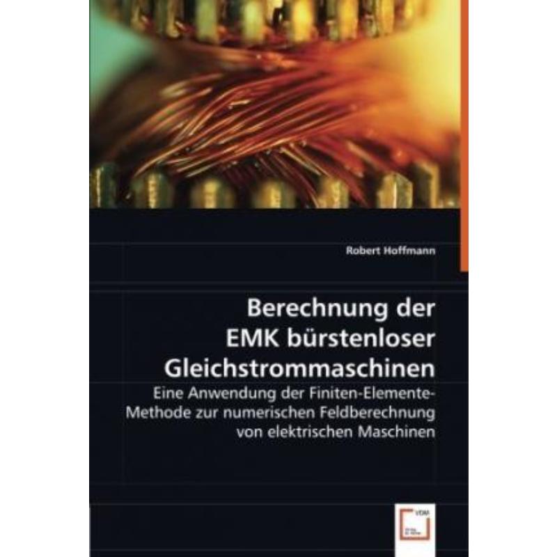 预订【德语】 Berechnung der EMK bürstenloser Gleichstrommaschinen:Eine Anwendung der Finiten-Ele