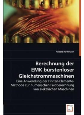 预订【德语】 Berechnung der EMK bürstenloser Gleichstrommaschinen:Eine Anwendung der Finiten-Ele