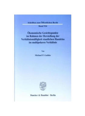 预订【德语】?konomische Gesichtspunkte im Rahmen der Herstellung der Verh?ltnism??igkeit staatlichen Handelns im multipo