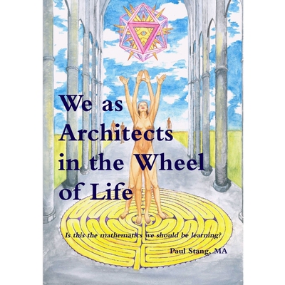 按需印刷不退不换We as Architects in the Wheel of Life Is this the math we should be learning?[9780578029078]