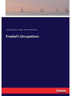 按需印刷不退不换Froebel's Occupations[9783337424183]