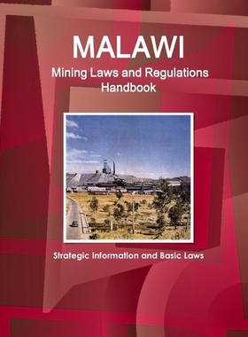 按需印刷Malawi Mining Laws and Regulations Handbook - Strategic Information and Basic Laws[9781433077807]