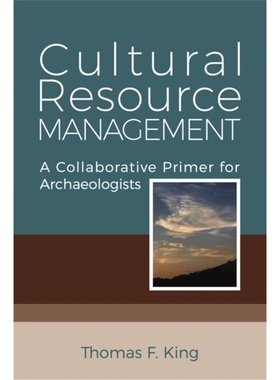 预订Cultural Resource Management:A Collaborative Primer for Archaeologists[9781789206524]