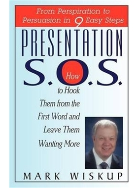 按需印刷Presentation S.O.S.:From Perspiration to Persuasion in 9 Easy Steps[9781883283728]