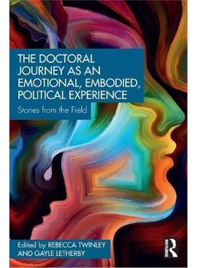 按需印刷The Doctoral Journey as an Emotional, Embodied, Political Experience:Stories from the Field[9780367352851]