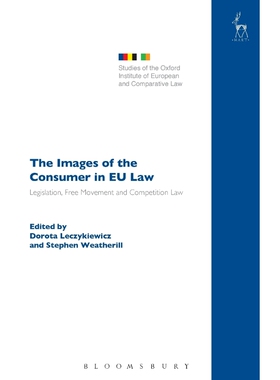 按需印刷不退不换The Images of the Consumer in EU Law[9781849465441]