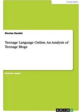 按需印刷不退不换Teenage Language Online. An Analysis of Teenage Blogs[9783656411840]