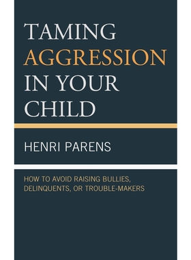按需印刷不退不换Taming Aggression in Your Child[9780765708960]
