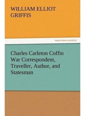 按需印刷Charles Carleton Coffin War Correspondent, Traveller, Author, and Statesman[9783847239895]