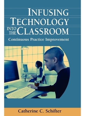 按需印刷Infusing Technology into the Classroom[9781599047652]