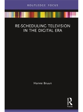 按需印刷不退不换Re-scheduling Television in the Digital Era[9780367226756]