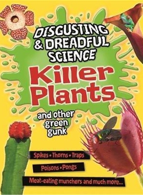 预订Disgusting and Dreadful Science: Killer Plants and Other Green Gunk