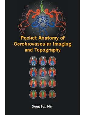 按需印刷Pocket Anatomy of Cerebrovascular Imaging and Topography[9789811211447]