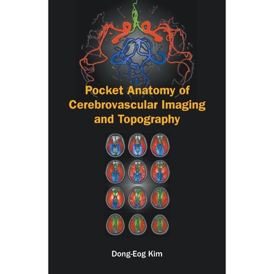 按需印刷Pocket Anatomy of Cerebrovascular Imaging and Topography[9789811211447]