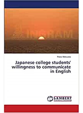 按需印刷不退不换Japanese college students' willingness to communicate in English[9783838315249]