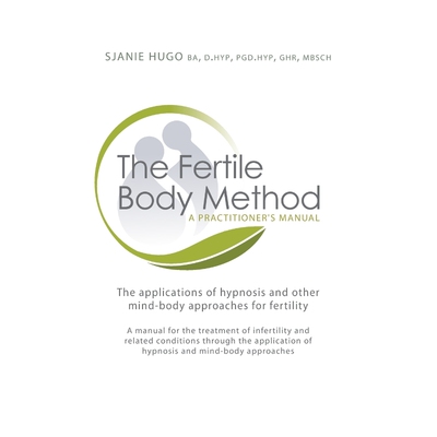 按需印刷不退不换The Fertile Body Method[9781845900960]
