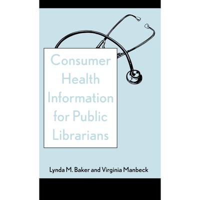 按需印刷Consumer Health Information for Public Librarians[9780810841994]