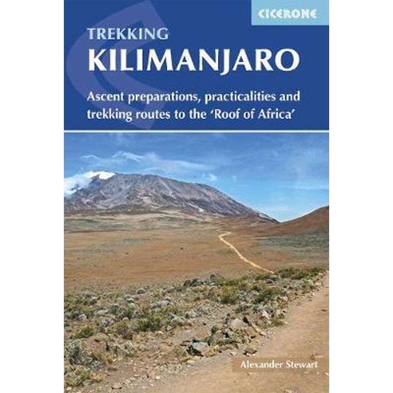 预订Kilimanjaro:Ascent preparations, practicalities and trekking routes to the 'Roof of Africa'