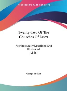 按需印刷Twenty-Two Of The Churches Of Essex[9781437358230]