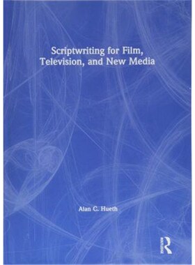 按需印刷不退不换Scriptwriting for Film, Television and New Media[9781138618091]