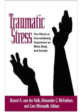 预订Traumatic Stress:The Effects of Overwhelming Experience on Mind, Body, and Society