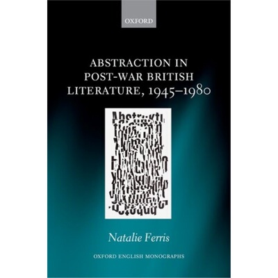 预订不退不换Abstraction in Post-War British Literature 1945-1980[9780198852698]