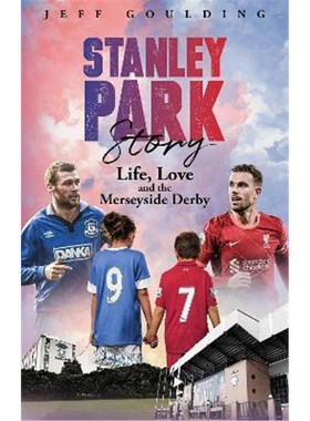 预订Stanley Park Story:Life, Love and the Merseyside Derby