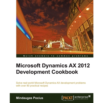 按需印刷不退不换Microsoft Dynamics Ax 2012 Development Cookbook[9781849684644]