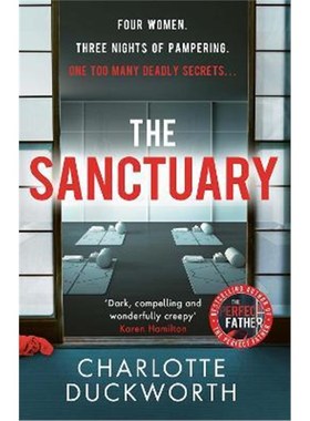 预订The Sanctuary:'Dark, compelling and wonderfully creepy - a definite must-read' KAREN HAMILTON