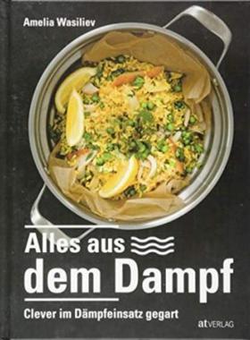 预订【德语】 Alles aus dem Dampf:Clever im Dämpfeinsatz gegart