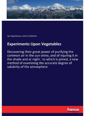 按需印刷不退不换Experiments Upon Vegetables[9783337373481]
