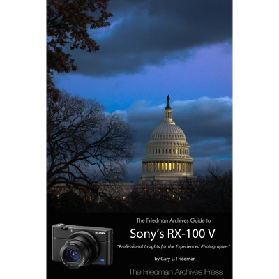 按需印刷不退不换 The Friedman Archives Guide to Sony's RX-100 V