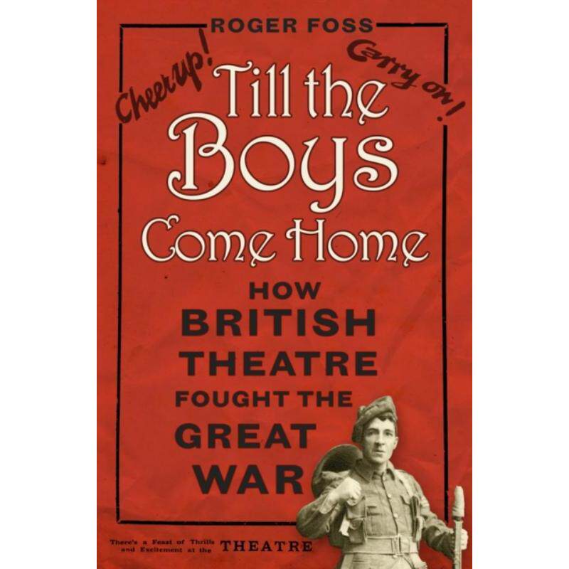 预订不退不换Till the Boys Come Home:How British Theatre Fought the Great War