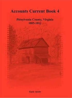 按需印刷Accounts Current Book 4, Pittsylvania County, Virginia, 1805-1812[9780788440717]