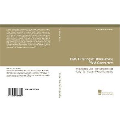 按需印刷不退不换EMC Filtering of Three-Phase Pwm Converters[9783838107189]